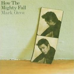 Mark Owen How The Mighty Fall